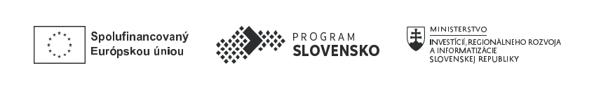 Spolufinancované Európskou úniou – Program Slovensko a Ministerstvo investícií, regionálneho rozvoja a informatizácie SR